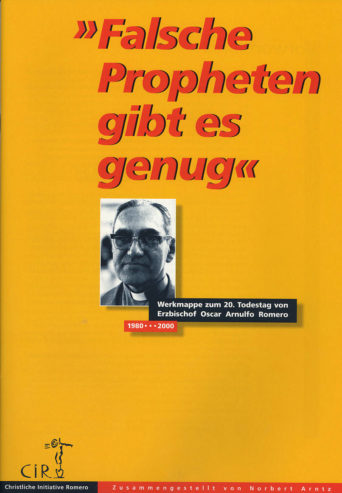 CIR-Werkmappe-Falsche-Proheten-gibt-es-genug über Oscar Romero-2010