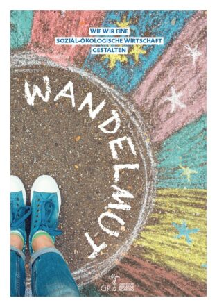 Leitfaden: Wandelmut! Wie wir eine sozial-ökologische Wirtschaft gestalten