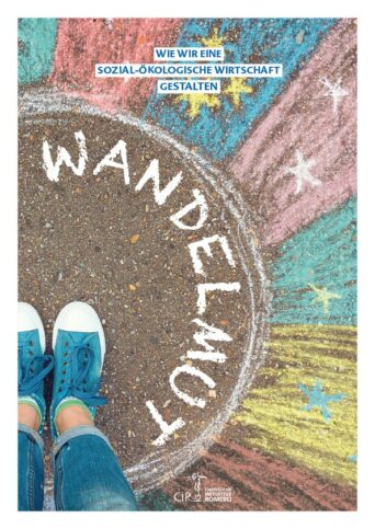 Leitfaden: Wandelmut! Wie wir eine sozial-ökologische Wirtschaft gestalten