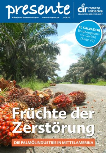 presente 2024-2: Früchte der Zerstörung - die Palmölindustrie in Mittelamerika - Download